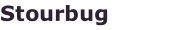 Stourbug